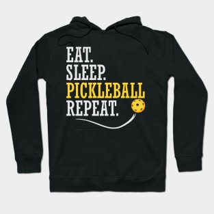 EAT SLEEP PICKLEBALL REPEAT LOVER FUNNY QUOTE GIFT Hoodie